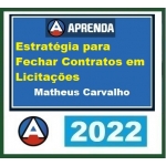 Estratégia para Fechar Contratos em Licitações - Matheus Carvalho (CERS/APRENDA 2022) - Cursos Aprenda
